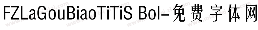 FZLaGouBiaoTiTiS Bol字体转换